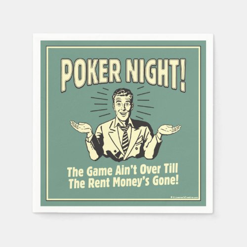 Poker Night The Game Aint Over Napkins