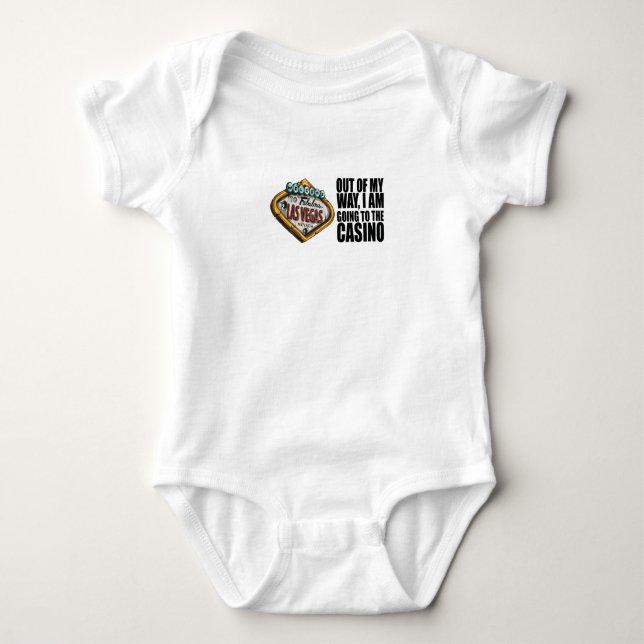Poker - Out Of My Way, I'm Going To The Casino Baby Bodysuit (Front)