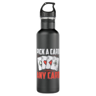 Poker Pick A Card Any Card Stainless Steel Water Bottle