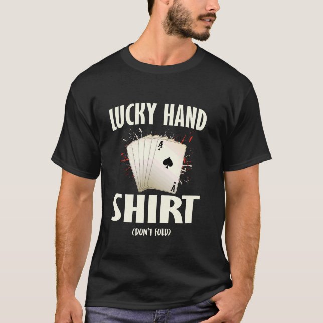 Poker Player LUCKY HAND SHIRT DO NOT FOLD Funny (Front)
