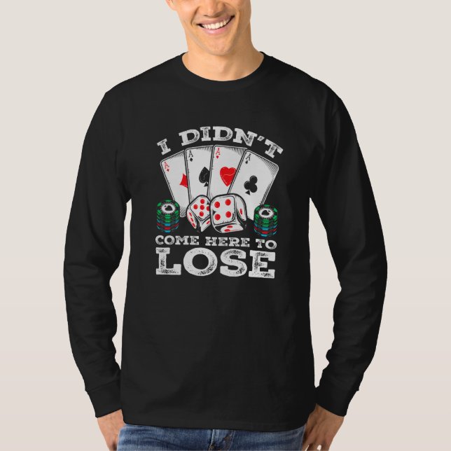 Poker Player Quote Texas Holdem Gambler Humor Prem T-Shirt (Front)