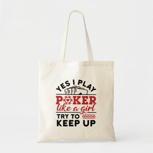 Poker Player Women Play Poker Like a Girl Tote Bag