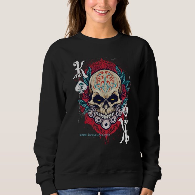 Poker Playing Sugar Skull Spades King Dia De Muert Sweatshirt (Front)