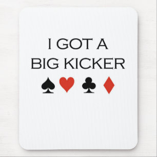 Poker T-shirts: "Big Kicker" Mouse Pad