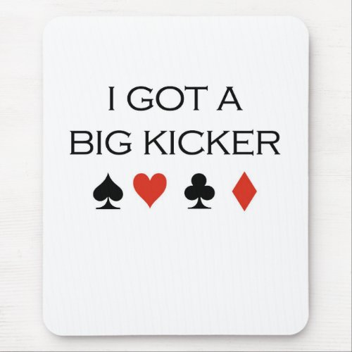 Poker T_shirts Big Kicker Mouse Pad