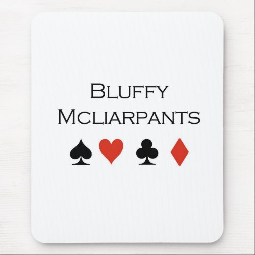 Poker T_shirts Bluffy Mcliarpants Mouse Pad