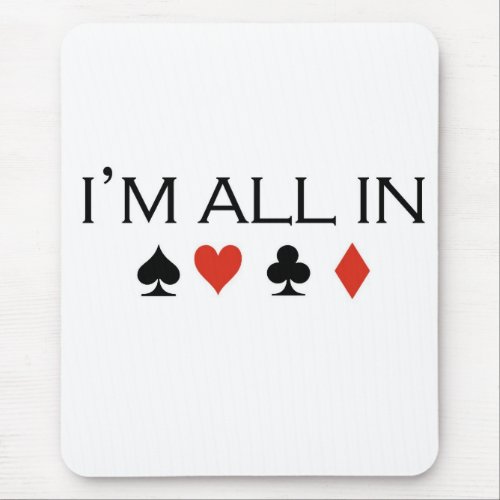 Poker T_shirts Im all in Mouse Pad