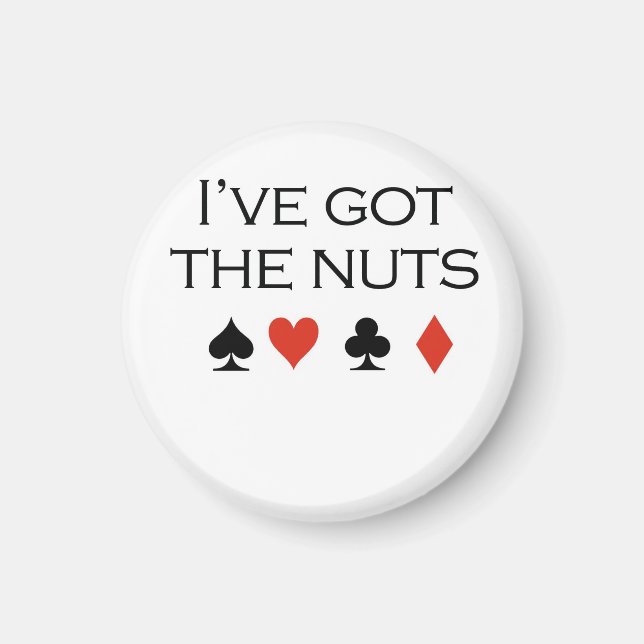 Poker T-shirts: "I've got nuts" Magnet (Front)