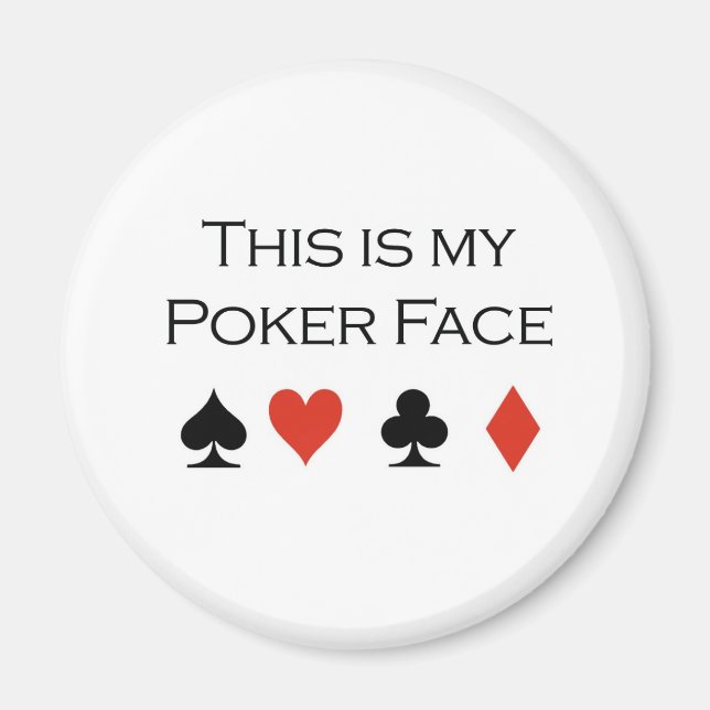 Poker T-shirts: "Poker face" "This is my poker fac Magnet (Front)