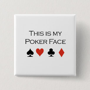 Poker T-shirts: "Poker face" "This is my poker fac Pinback Button