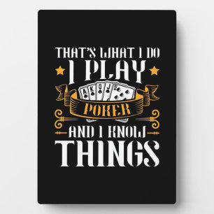 Poker That Is What I Play Plaque