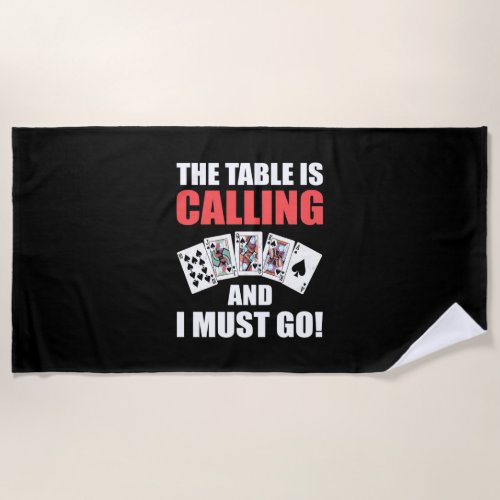 Poker The Table Is Calling Beach Towel