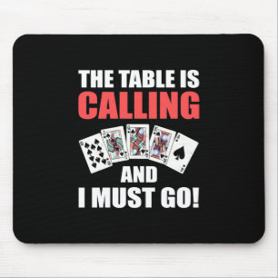 Poker The Table Is Calling Mouse Pad