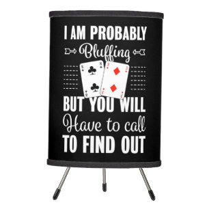 Poker You Will Have To Call To Find Out Tripod Lamp