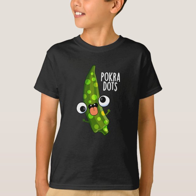 Pokra Dots Funny Okra Pun Dark BG T-Shirt (Front)