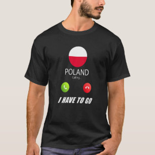 Poland Flag Souvenir Poland Is Calling Is Calling T-Shirt