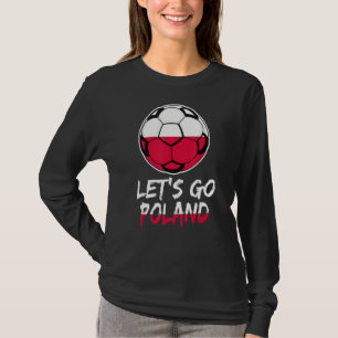 Poland Flag Team Football Polish Soccer Ball T-Shirt