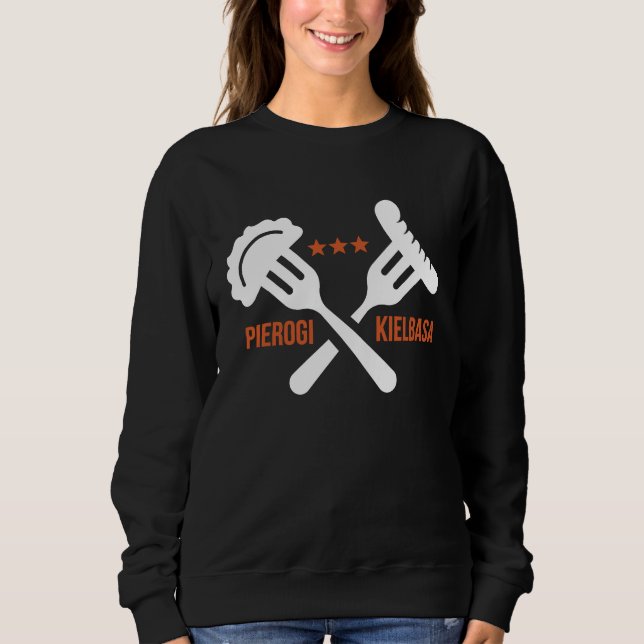 Poland Food Pierogi Kielbasa Polish Sweatshirt (Front)