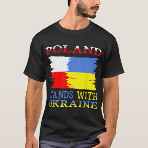 Poland stands with Ukraine Polish Ukraine T_Shirt