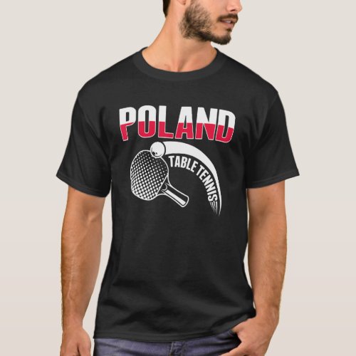 Poland Table Tennis   Support Polish Ping Pong Tea T_Shirt