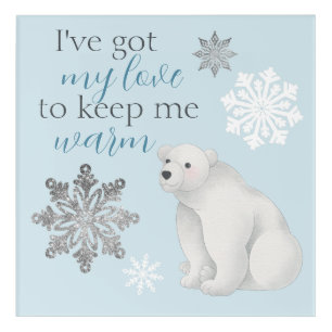 Polar Bear Baby Love To Keep Me Warm Nursery Acrylic Print