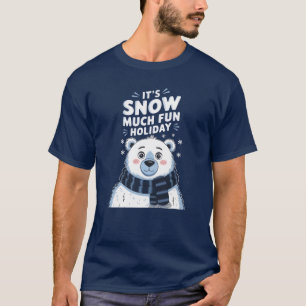 Polar Bear Christmas: It's Snow Much Fun! T-Shirt