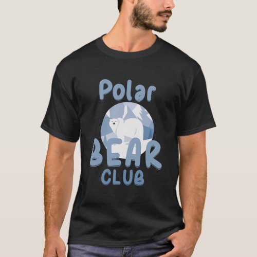 Polar Bear Club Snow Ice Animal Bear Funny Gift T_Shirt