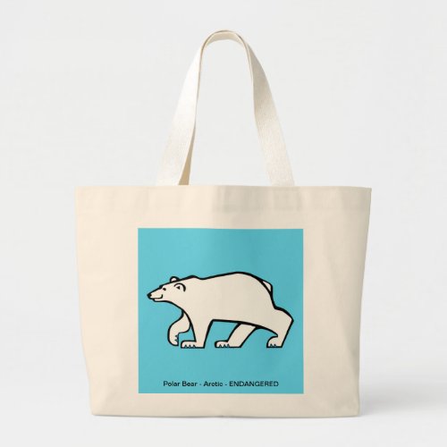  POLAR BEAR  _Endangered animal _ Arctic Ice Blue Large Tote Bag