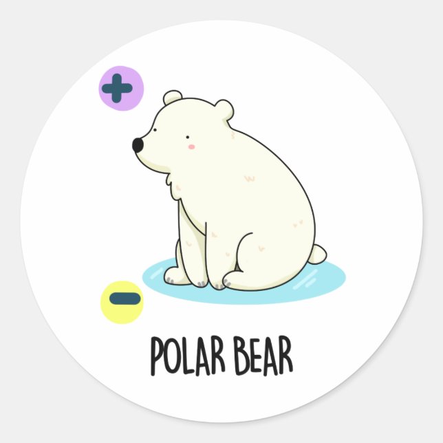 Polar Bear Funny Science Pun  Classic Round Sticker (Front)