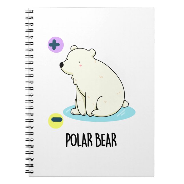 Polar Bear Funny Science Pun  Notebook (Front)