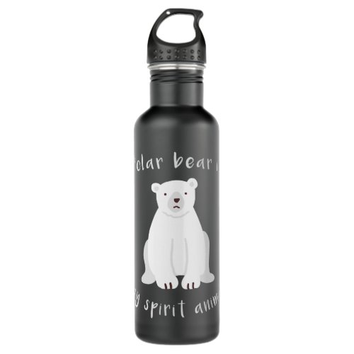 Polar Bear Is My Spirit Animal _ Cute Kawaii Bear Stainless Steel Water Bottle
