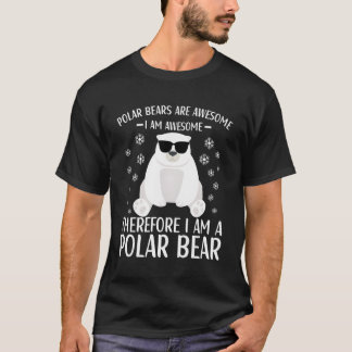 Polar Bear Quote Polar Bears For T-Shirt