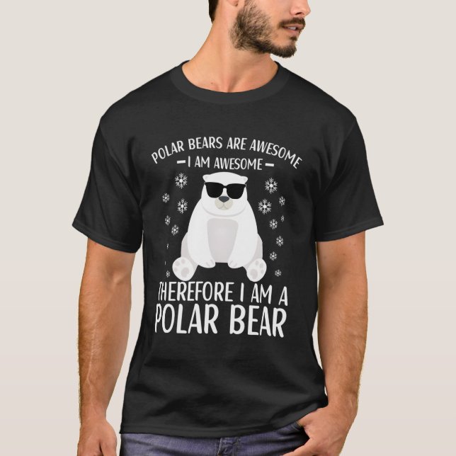 Polar Bear Quote Polar Bears For T-Shirt (Front)