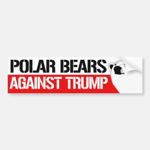Polar Bears Against Trump _ Resistance Bumper Stic Bumper Sticker