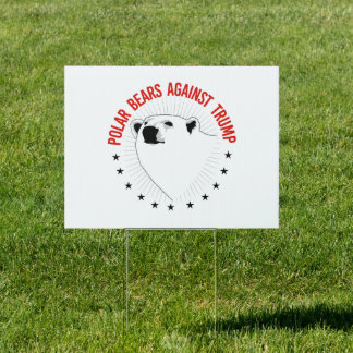 Polar Bears Against Trump Sign