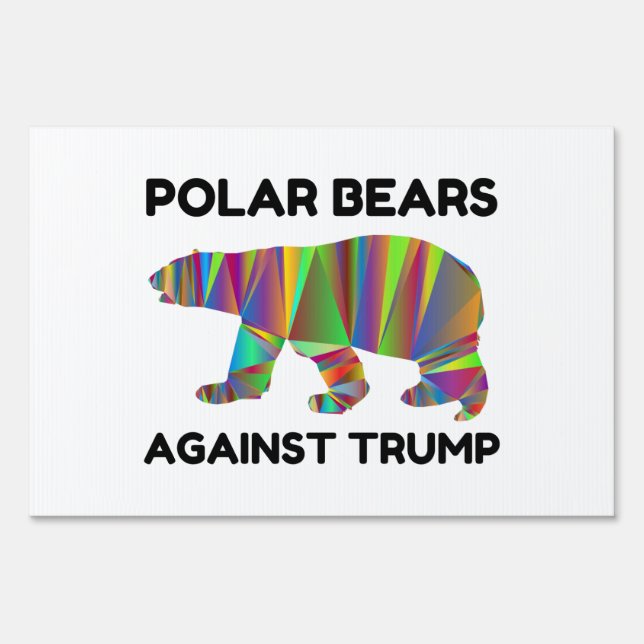 Polar Bears Against Trump Sign (Front)