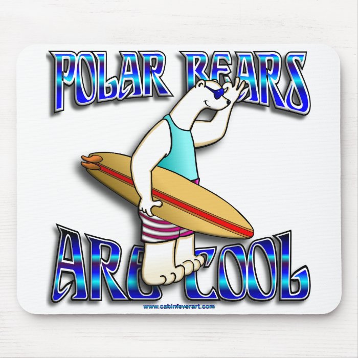 POLAR BEARS ARE COOL SURFER MOUSEPADS