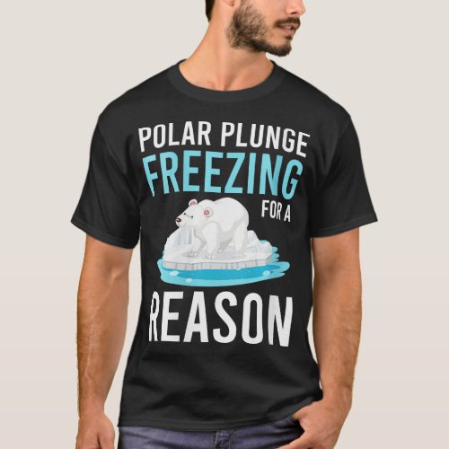 Polar Plunge Freezing For A Reason VNeck  T_Shirt
