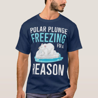 Polar Plunge Freezing For A Reason VNeck  T-Shirt