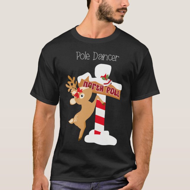 Pole Dancer Funny Christmas Reindeer T-Shirt (Front)