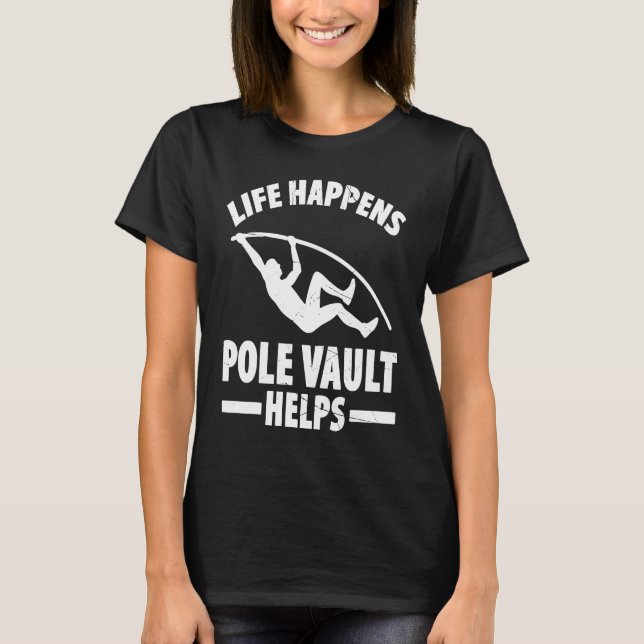 Pole Vault For Athletics Bar High Jumper Track And T-Shirt (Front)