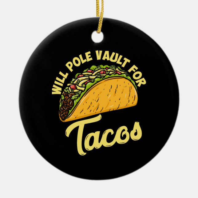 Pole Vault For Tacos Ceramic Ornament (Front)