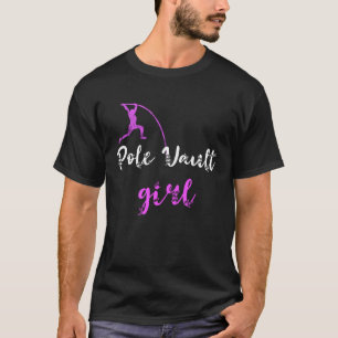 Pole Vault Girl Rod Jump Girls Athletes T-Shirt