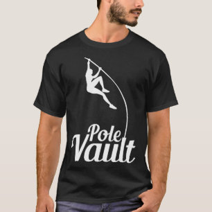 Pole Vault High Jump Bar Jump Athlet Bar Jumper T-Shirt