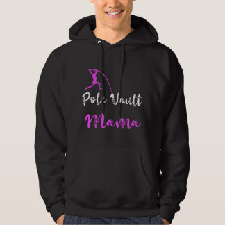 Pole Vault Mama Track And Field Mother Vaulter Vau Hoodie