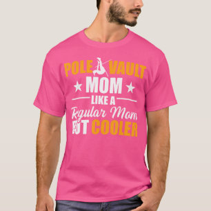 Pole Vault Mom Women Mother Jumper Track And Field T-Shirt