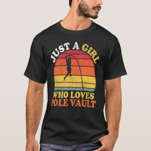 Pole Vault Player Vintage Just A Girl Who Loves Po T_Shirt