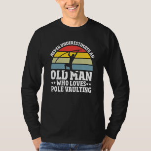 Pole Vault Pole Vaulting Training Pole Vault T-Shirt