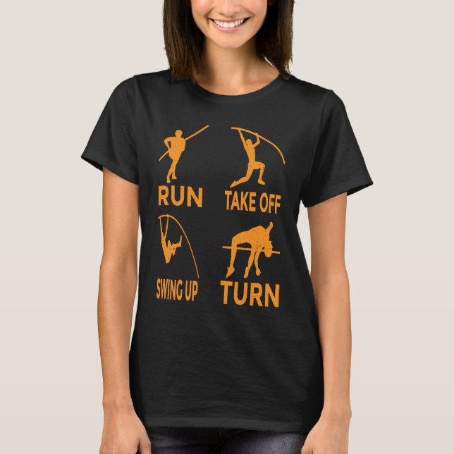 Pole Vault Track Run Swing Up Turn Pole Vault  1 T-Shirt (Front)