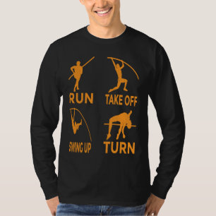 Pole Vault Track Run Swing Up Turn Pole Vault 1 T-Shirt